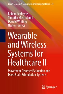 Wearable and Wireless Systems for Healthcare II (eBook, PDF) - LeMoyne, Robert; Mastroianni, Timothy; Whiting, Donald; Tomycz, Nestor