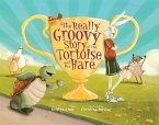 Really Groovy Story of the Tortoise and the Hare (eBook, PDF)