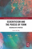Ecocriticism and the Poiesis of Form (eBook, ePUB)