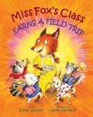 Miss Fox's Class Earns a Field Trip (eBook, PDF)