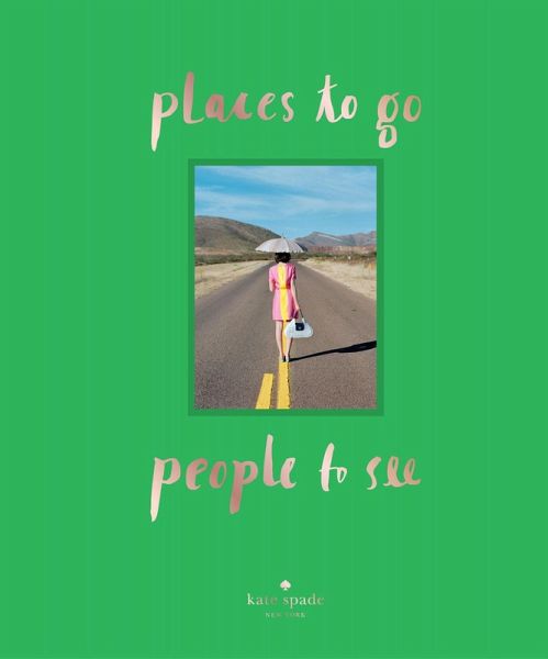kate spade new york: places to go, people to see (eBook, ePUB)