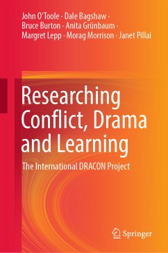 Researching Conflict, Drama and Learning (eBook, PDF) - O'Toole, John; Bagshaw, Dale; Burton, Bruce; Grünbaum, Anita; Lepp, Margret; Morrison, Morag; Pillai, Janet