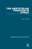 The Aristotelian Tradition in Syriac (eBook, PDF)