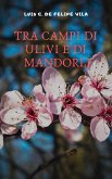 Tra campi di ulivi e di mandorli (eBook, ePUB) Tra campi di ulivi e di mandorli (eBook, ePUB)