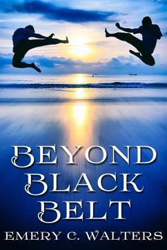 Beyond Black Belt (eBook, ePUB) - Walters, Emery C.