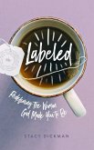 Labeled (eBook, ePUB) Labeled (eBook, ePUB)