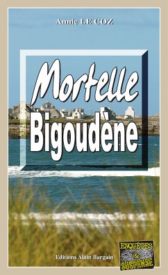 Mortelle Bigoudène (eBook, ePUB) - Le Coz, Annie