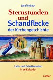 Sternstunden und Schandflecke der Kirchengeschichte (eBook, ePUB)