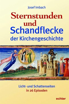 Sternstunden und Schandflecke der Kirchengeschichte (eBook, ePUB) - Imbach, Josef