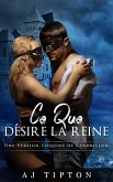 Ce que Désire la Reine (Contes de fées sexy aux genres inversés) (eBook, ePUB) Ce que Désire la Reine (Contes de fées sexy aux genres inversés) (eBook, ePUB)