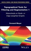 Topographical Tools for Filtering and Segmentation 1 (eBook, PDF) Topographical Tools for Filtering and Segmentation 1 (eBook, PDF)