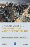 Efficient Multirate Teletraffic Loss Models Beyond Erlang (eBook, PDF)