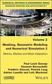Meshing, Geometric Modeling and Numerical Simulation, Volume 2 (eBook, PDF)