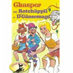 Chasper - Märli nach Gebr. Grimm in Schwizer Dütsch, Chasper bei Rotchäppli und D' Gänsemagd (MP3-Download)