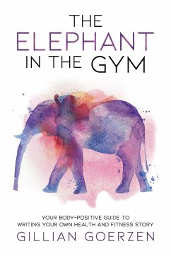 The Elephant in the Gym - Goerzen, Gillian