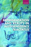 Representation and Reality in Wittgenstein's Tractatus