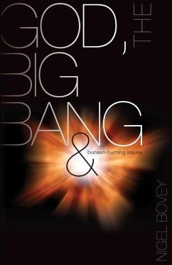 God, The Big Bang and Bunsen-Burning Issues - Nigel, Bovey