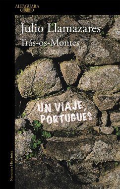 Trás-os-Montes : un viaje portugués - Llamazares, Julio