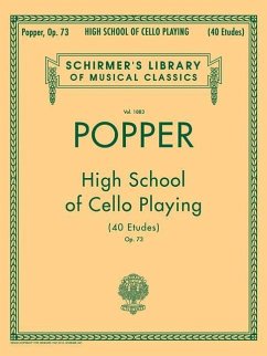 David Popper: High School of Cello Playing, Op. 73: Schirmer Library of Classics Volume 1883 40 Etudes Cello Method