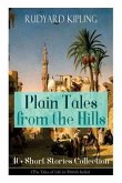 Plain Tales from the Hills: 40] Short Stories Collection (The Tales of Life in British India): In the Pride of His Youth, Tods' Amendment, The Oth