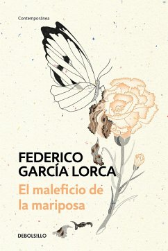 El Maleficio de la Mariposa / The Butterfly's Evil Spell - García Lorca, Federico