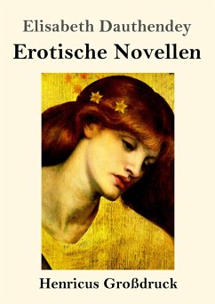 Erotische Novellen (Großdruck) - Dauthendey, Elisabeth