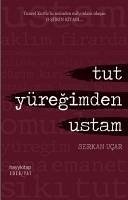 Tut Yüregimden Ustam - Ucar, Serkan