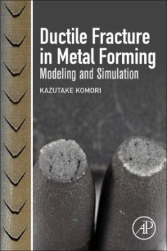 Ductile Fracture in Metal Forming - Komori, Kazutake