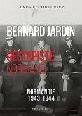 Bernard Jardin: Gestapiste Normand