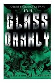 IN A GLASS DARKLY (Mystery & Horror Collection): The Strangest Cases of the Occult Detective Dr. Martin Hesselius: Green Tea, The Familiar, Mr Justice