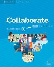 Collaborate Level 1 Teacher's Book English for Spanish Speakers - Peco González, Laura