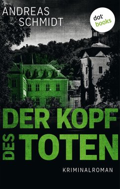 Der Kopf des Toten (eBook, ePUB) - Schmidt, Andreas