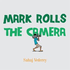 Mark Rolls the Camera - Vederey, Sahaj