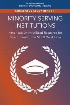Minority Serving Institutions - National Academies of Sciences Engineering and Medicine; Policy And Global Affairs; Board On Higher Education And Workforce; Committee on Closing the Equity Gap Securing Our Stem Education and Workforce Readiness Infrastructure in the Nation's Minority Serving Institutions