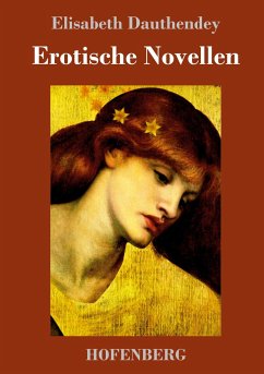 Erotische Novellen - Dauthendey, Elisabeth