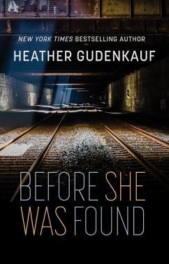 Before She Was Found - Gudenkauf, Heather
