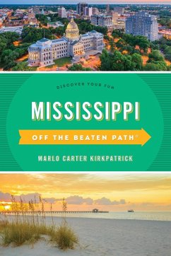 Mississippi Off the Beaten Path(r) - Kirkpatrick, Marlo Carter