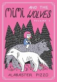 Mimi and the Wolves - Volume One Mimi and the Wolves - Volume One