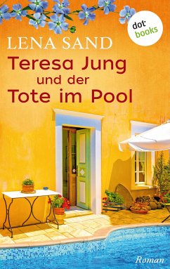 Teresa Jung und der Tote im Pool / Teresa Jung Bd.2 (eBook, ePUB) - Sand, Lena