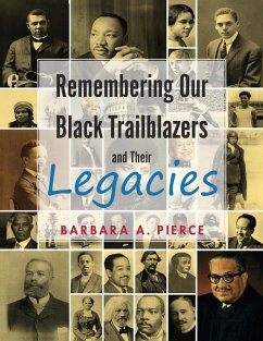 Remembering Our Black Trailblazers and Their Legacies - Pierce, Barbara A