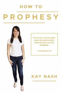 How To Prophesy - Nash, Kay