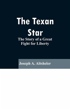 The Texan Star - Altsheler, Joseph A.