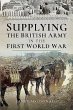 Supplying the British Army in the First... - Bild 1