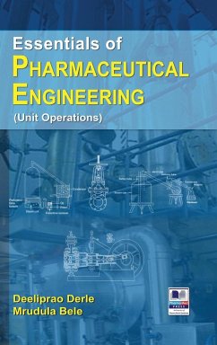 Essentials of Pharmaceutical Engineering - Derle, Deeliprao; Bele, Mrudula