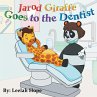 Jarod Giraffe Goes to the Dentist - Bild 1
