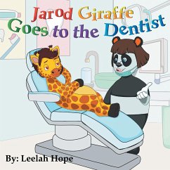 Jarod Giraffe Goes to the Dentist - Hope, Leela