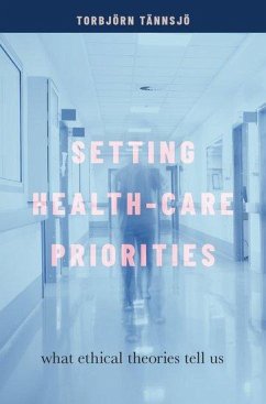 Setting Health-Care Priorities - Tännsjö, Torbjörn