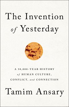 The Invention of Yesterday - Ansary, Tamim