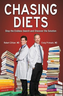 Chasing Diets - Ziltzer, MD Robert; Primack, MD Craig