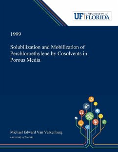 Solubilization and Mobilization of Perchloroethylene by Cosolvents in Porous Media - Valkenburg, Michael van
